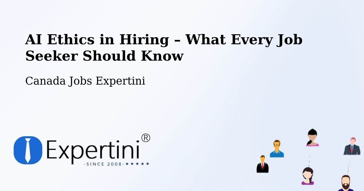 AI Ethics in Recruitment & Hiring – Lachute - Lachute, Canada Jobs Expertini
