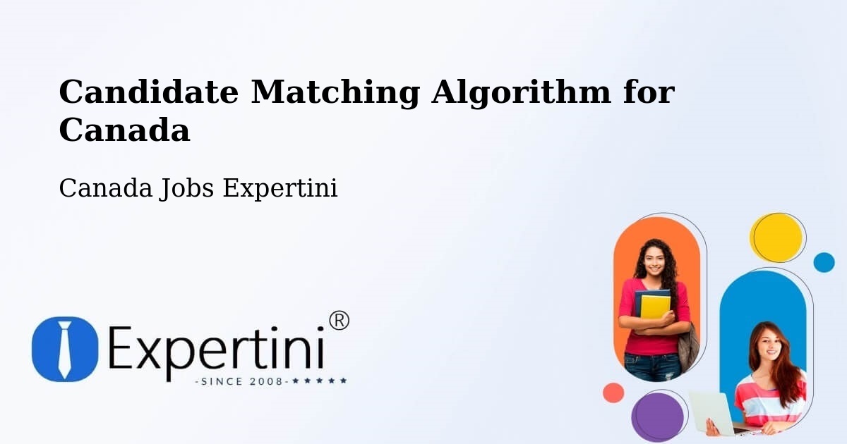 Candidate Matching Algorithm for Canada - Canada Jobs Expertini