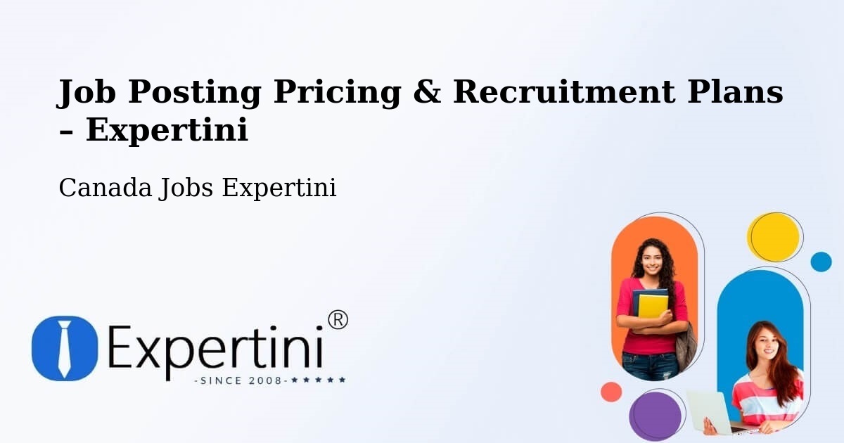 Job Posting Pricing & Recruitment Plans – Lachute - Lachute, Canada Jobs Expertini